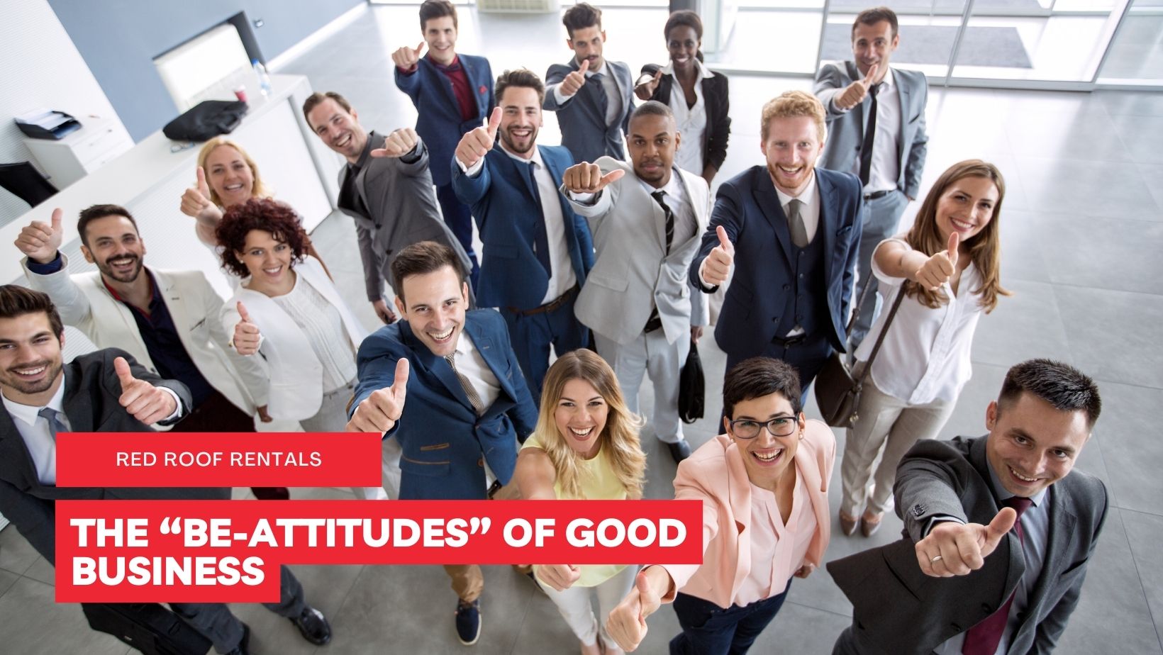 THE “BE-ATTITUDES” OF GOOD BUSINESS